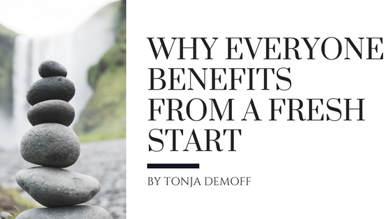 Why Everyone Can Benefit from a Fresh Start