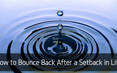 How to Bounce Back After a Setback in Life